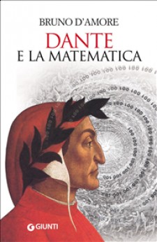 Bruno d'Amore, "Dante e la Matematica", Giunti