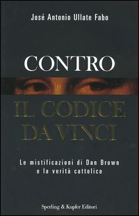 José Ullate Fabo, "Contro il codice da Vinci"